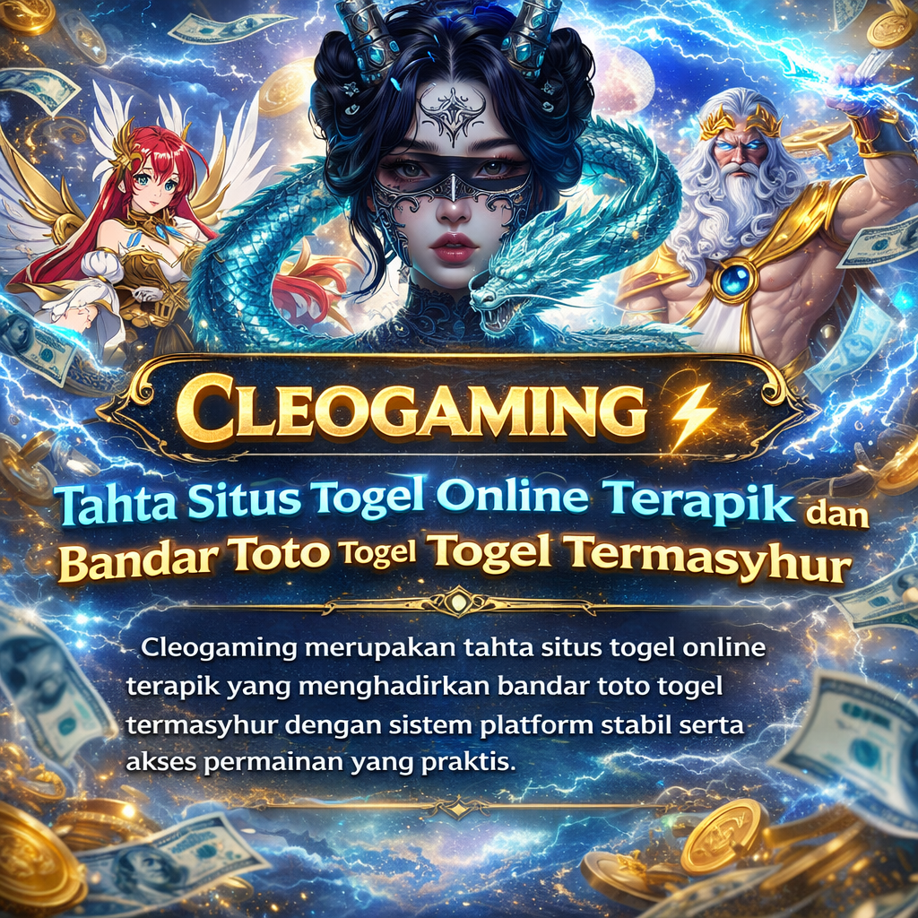 Cleogaming merupakan tahta situs togel online terapik yang menghadirkan bandar toto togel termasyhur dengan sistem platform stabil serta akses permainan yang praktis.